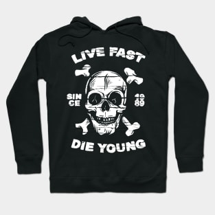 Live Fast Die Young Skull and Crossbones Hoodie